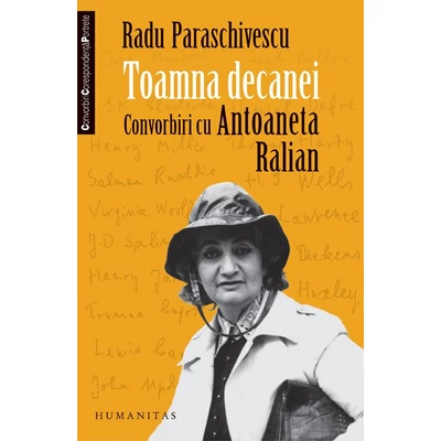 Toamna decanei. Convorbiri cu Antoaneta Ralian - Radu Paraschivescu