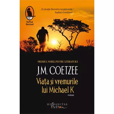 Viata si vremurile lui Michael K - J.M. Coetzee