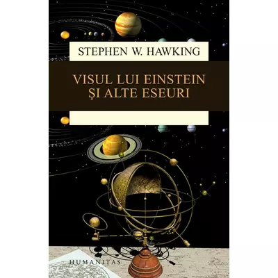 Visul lui Einstein si alte eseuri - Stephen Hawking