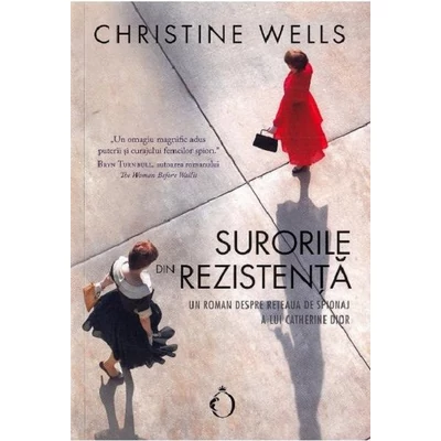 Surorile din Rezistenta - Christine Wells