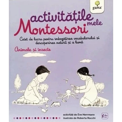 Animale si insecte - Activitatile mele Montessori - Eve Herrmann