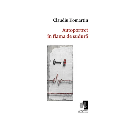 Autoportret in flama de sudura - Claudiu Komartin