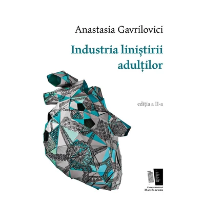 Industria linistirii adultilor - Anastasia Gavrilovici