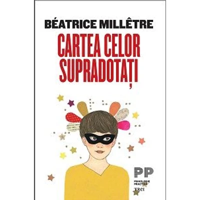 Cartea celor supradotati - Béatrice Millêtre