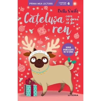 Catelusa care isi dorea sa fie ren - Bella Swift
