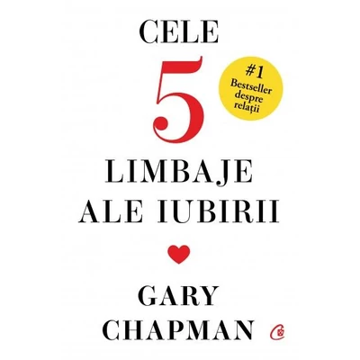 Cele cinci limbaje ale iubirii (editie de colectie) - Gary Chapman