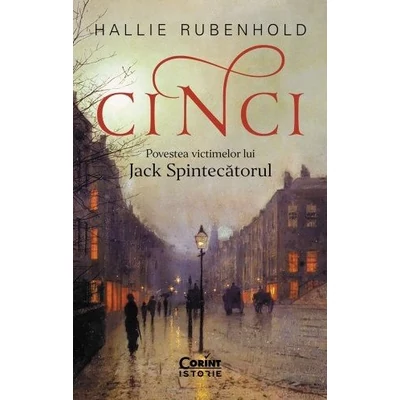 CINCI. Povestea victimelor lui Jack Spintecatorul - Hallie Rubenhold