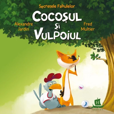 Secretele fabulelor. Cocosul si vulpoiul - Alexandre Jardin