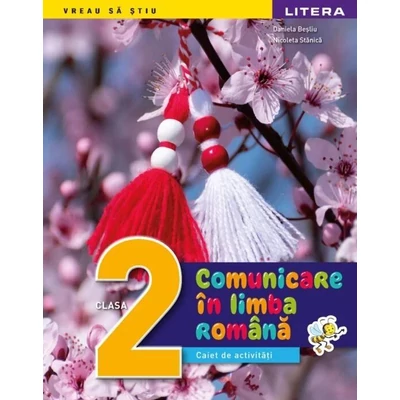 Comunicare in limba romana. Caiet de activitati. Clasa a II-a - Daniela Besliu
