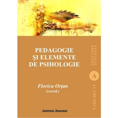 Pedagogie si elemente de psihologie - Florica Ortan
