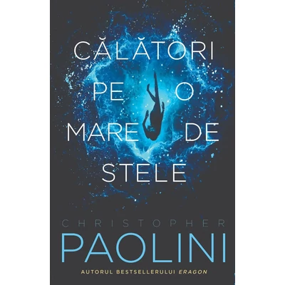 Calatori pe o mare de stele - Christopher Paolini