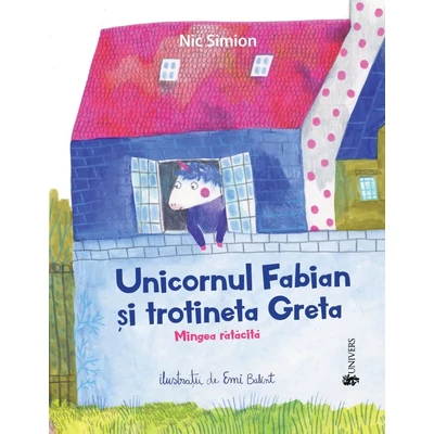 Unicornul Fabian si trotineta Greta - Nic Simion