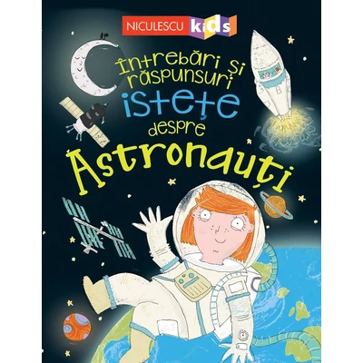 Intrebari si raspunsuri istete despre astronauti