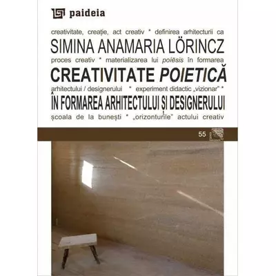 Creativitate poietica in formarea arhitectului si designerului - Simina Anamaria Lörincz