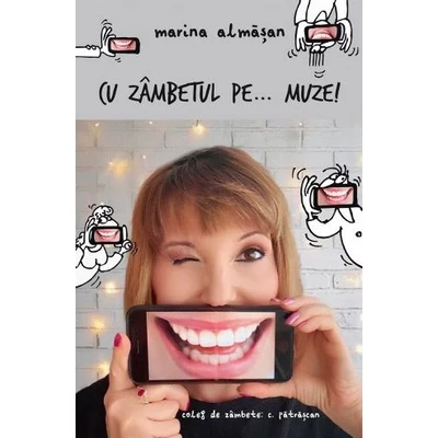Cu zambetul pe...muze! - Marina Almasan