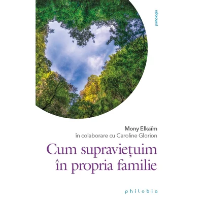 Cum supravietuim in propria familie - Mony Elkaïm