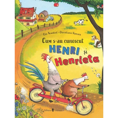 Cum s-au cunoscut Henri si Henrieta - Cee Neudert