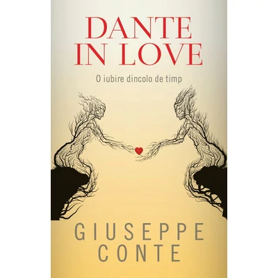 Dante in love. O iubire dincolo de timp - Giuseppe Conte