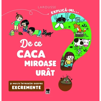 Explica-mi.. de ce caca miroase urat?