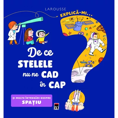 Explica-mi... de ce stelele nu ne cad in cap?