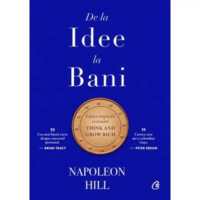 De la idee la bani - Napoleon Hill