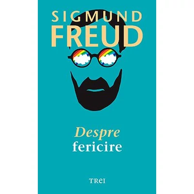 Despre fericire - Sigmund Freud
