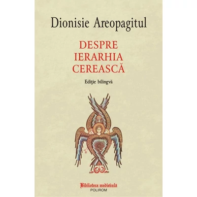 Despre ierarhia cereasca - Dionisie Areopagitul