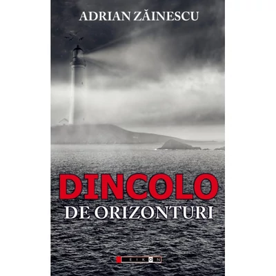 Dincolo de orizonturi - Adrian Zainescu