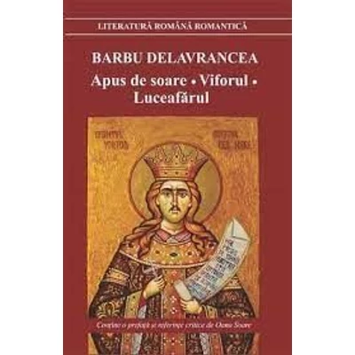 Apus de soare. Viforul. Luceafarul - Barbu Delavrancea
