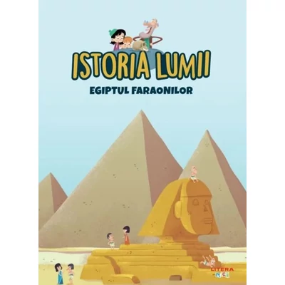 Istoria lumii. Egiptul faraonilor