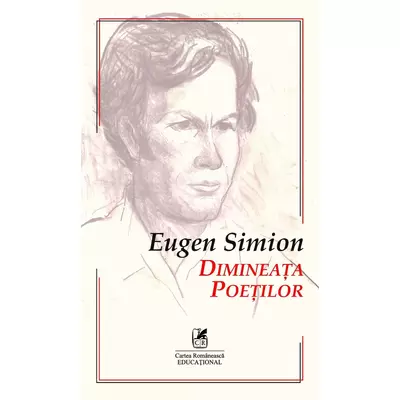 Dimineata poetilor. Eseuri despre inceputurile poeziei romane - Eugen Simion