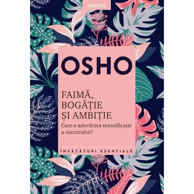 Faima, bogatie si ambitie - Osho