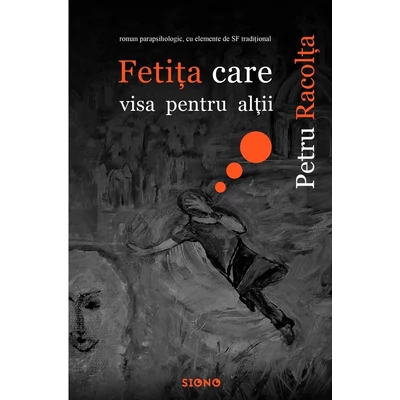 Fetita care visa pentru altii - Petru Racolta