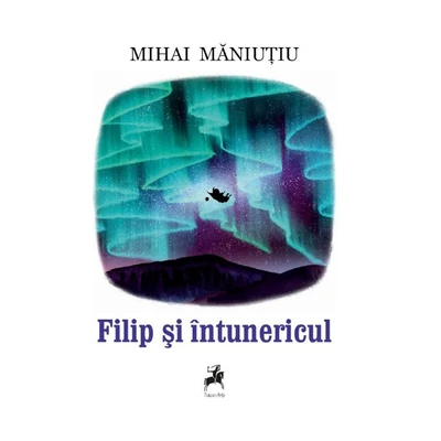 Filip si intunericul - Mihai Maniutiu