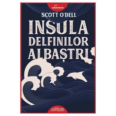 Insula delfinilor albastri  - Scott O'Dell