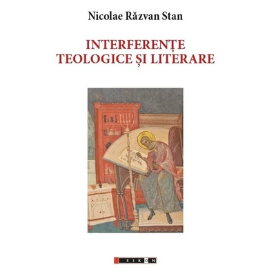 Interferente teologice si literare - Nicolae Razvan Stan