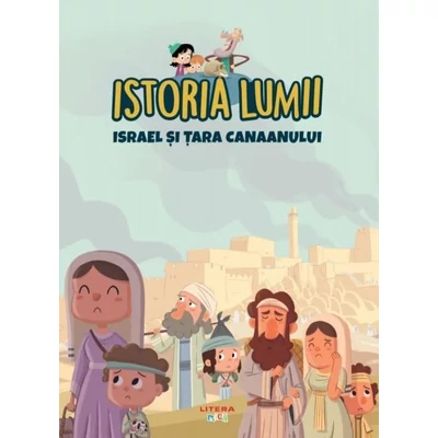 Istoria lumii. Israel si Țara Canaanului