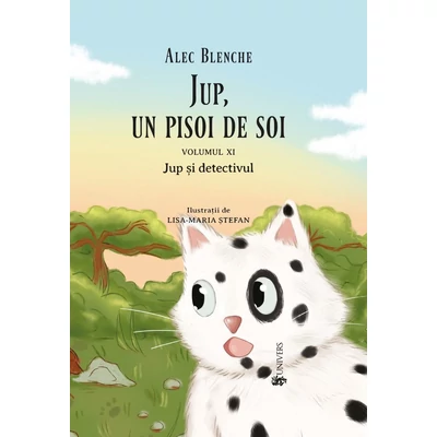Jup, un pisoi de soi (vol. XI): Jup si detectivul - Alec Blenche