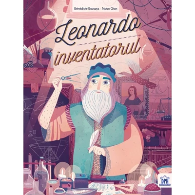 Leonardo inventatorul - Bénédicte Boucays