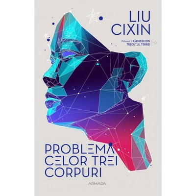 Problema celor trei corpuri (seria Amintiri din trecutul Terrei, partea I) - Liu Cixin