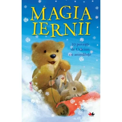 Magia iernii. 10 povesti de Craciun cu animalute
