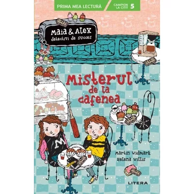 Misterul de la cafenea. Maia si Alex, detectivi de succes - Martin Widmark