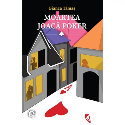 Moartea joaca poker - Bianca Tamas