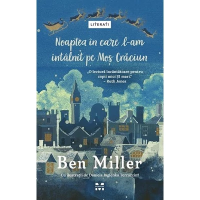 Noaptea in care l-am intalnit pe Mos Craciun - Ben Miller
