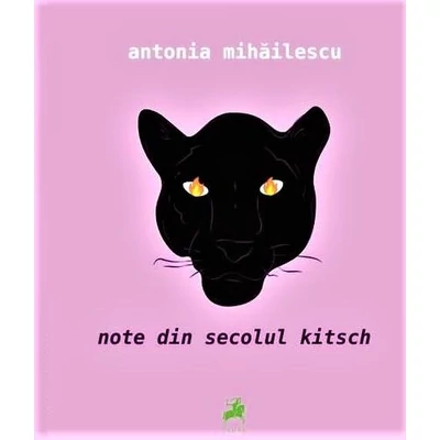 Note din secolul kitsch -  Antonia Mihailescu