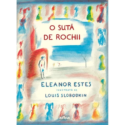 O suta de rochii - Eleanor Estes