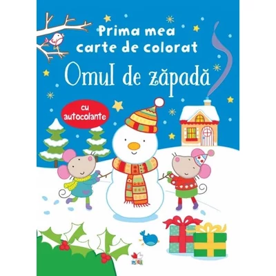 Prima mea carte de colorat. Omul de zapada (cu autocolante)