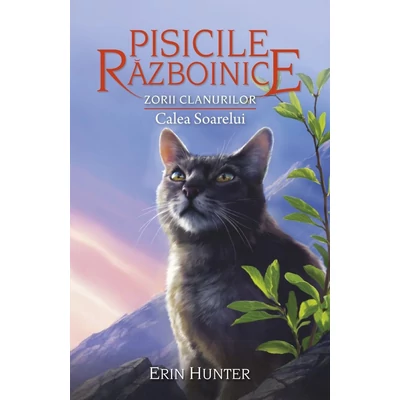 Pisicile razboinice (vol. 25): Zorii clanurilor. Calea Soarelui - Erin Hunter