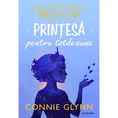 Printesa pentru totdeauna - Connie Glynn