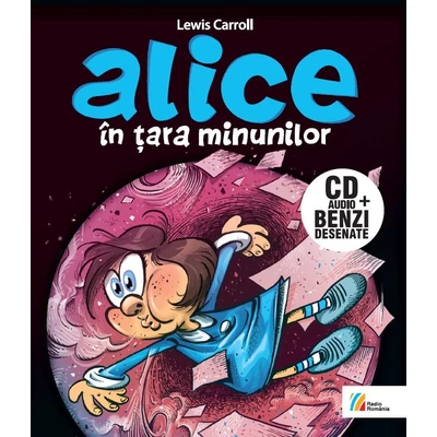 Alice in Tara Minunilor (carte + CD audiobook) - Lewis Carroll